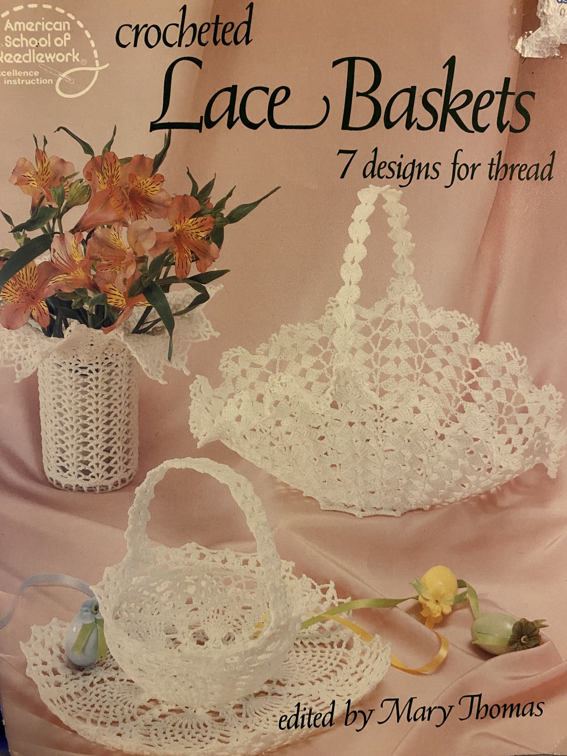 Crocheted Lace Baskets School of Needlework 7 Designs