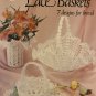 Crocheted Lace Baskets School of Needlework 7 Designs