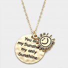 "you Are My Sunshine" Pendant Necklace
