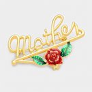 "mother" Rose Brooch