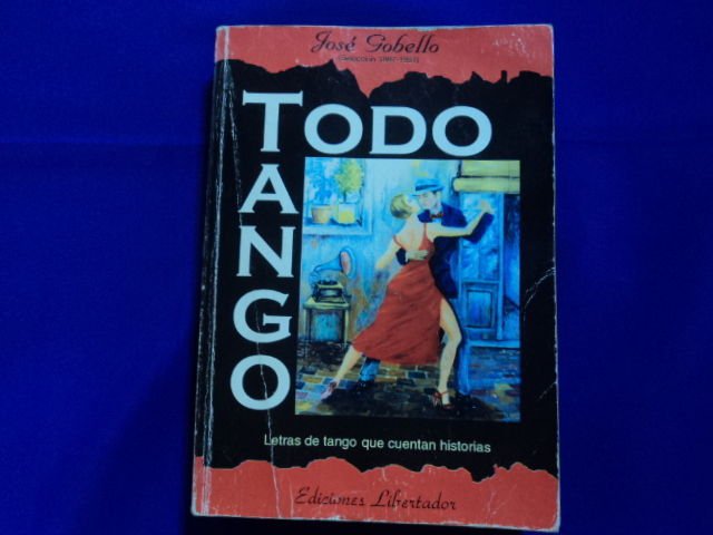 Book libro todo tango -letras de tango edicion libertador