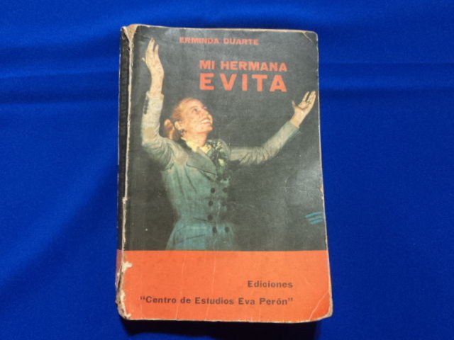 biographical book mi hermana Evita .Eva Peron Editorial centros estudios 1972