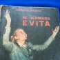 biographical book mi hermana Evita .Eva Peron Editorial centros estudios 1972