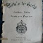 old engraving print Wilhelm I in Koniggratz extracted 1888