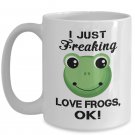 I Just Freaking Love Frogs Funny Coffee Mug Print, Present for Farmer, Pet Lover