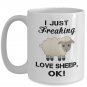 I Just Freaking Love Sheep Funny Coffee Mug Print, Present for Farmer, Pet Lover