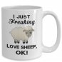 I Just Freaking Love Sheep Funny Coffee Mug Print, Present for Farmer, Pet Lover