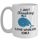 I Just Freaking Love Whales Funny Coffee Mugs, Present for Farmer, Pet Lover