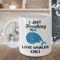 I Just Freaking Love Whales Funny Coffee Mugs, Present for Farmer, Pet Lover