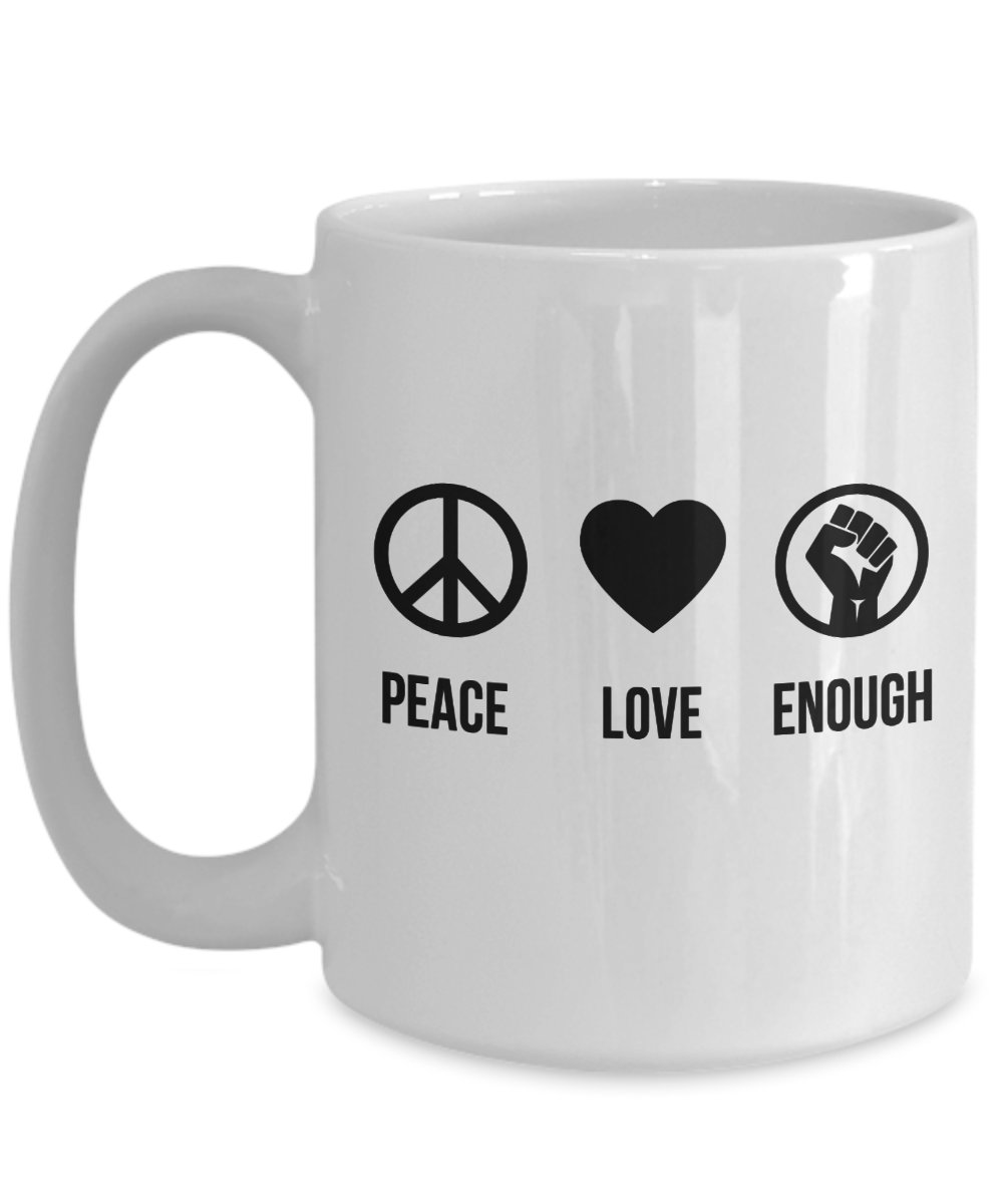 Great Gift Idea - Peace Love Enough Political Stop Gun Violence Coffee Mug Print