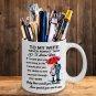 My Wife I Love You Coffee Mugs From Husband - Best Gift For Wedding Anniversary