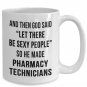 Coffee Mug for Pharmacist, Druggist - Pharmacy Technician Novelty Funny Tea Cups
