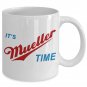 It's Robert Mueller Time Resist Anti Trump White Ceramic Coffee Mug Prints