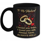 Valentines Day To My Husband Gift - Novelty Black Coffee Mug For Lover Boyfriend