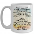 To My Daughter - Love Mom Inspiration Mugs Print - Best for Birthday Anniversary