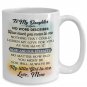 To My Daughter - Love Mom Coffee Mugs Gift Ideas - Best for Birthday Anniversary