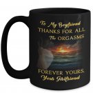 Valentine's Day - Thanks For The Orgasms Funny Novelty Black Mug For Boyfriend