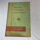 Where Does Small Business Obtain its Capital Oscar F Litterer Paper Back