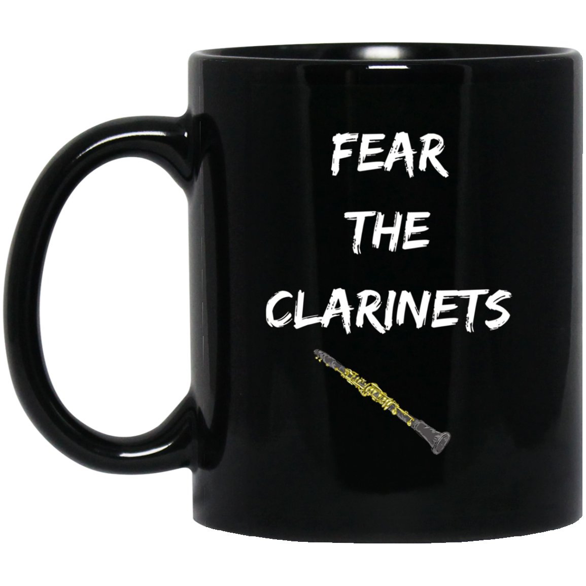 Fear the Clarinets Funny Black Mug Black Ceramic 11oz Coffee Tea Cup