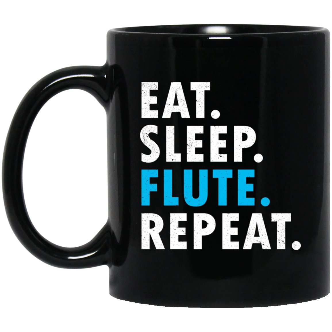 Eat Sleep Flute Repeat Marching Concert Band Music Black Mug Black Ceramic 11oz Coffee Tea Cup
