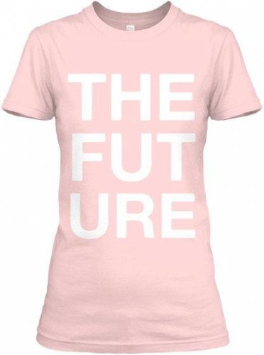 THE F U T U R E --New T-SHIRT !
