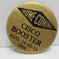1946 Pinback Button Pin Metal Cisco Booster Home Coming
