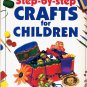 Step-By-Step Crafts for Children