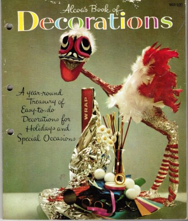 Alcoa's Book of Decorations A Year-round Treasury of Easy-to-do Decorations