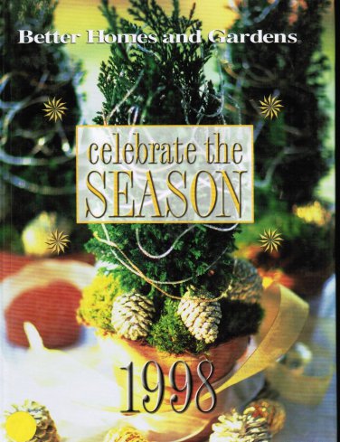 Better Homes & Gardens 1998 Celebrate the Season Christmas Craft & Decor Book