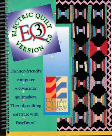 EQ3:  Electric Quilt Version 3.0 Instruction How To Manual