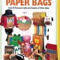 Look What You Can Make with Paper Bags Over 90 Pictured Crafts & Ideas