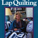 New Ideas for Lap Quilting by Georgia Bonesteel