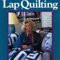 New Ideas for Lap Quilting by Georgia Bonesteel