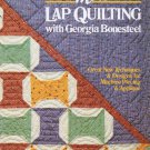 More Lap Quilting with Georgia Bonesteel