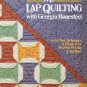 More Lap Quilting with Georgia Bonesteel