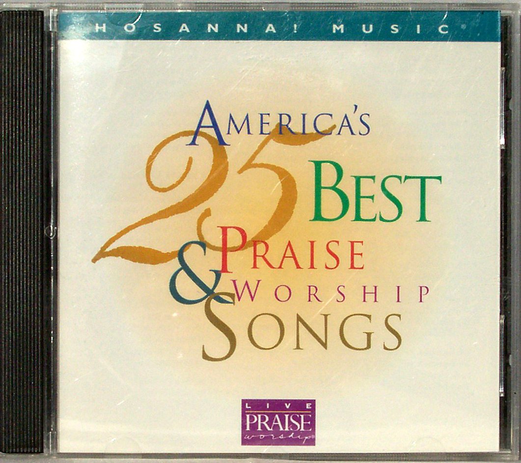 Hosanna! Music AMERICA'S 25 BEST PRAISE & WORSHIP SONGS CD - Christian ...