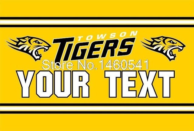Towson Tigers YOUR TEXT Flag 3ft x 5ft Polyester Banner Flying