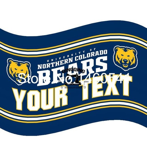 Northern Colorado Bears YOUR TEXT Flag 3ft x 5ft Polyester Banner Flying