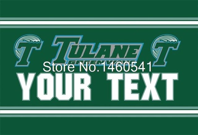 Tulane Green Wave YOUR TEXT Flag 3ft x 5ft Polyester  Banner Flying Size
