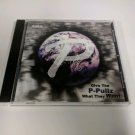 P-Pullz - Give The P-Pullz What They Want - 2001 CD Stronghold Crew