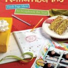 Remember This : Fresh Page Ideas to Scrapbook the Year by Kimber McGray... Remember This : Fresh Page Ideas to Scrapbook the Year by Kimber McGray...