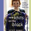 New Knits On The Block by Vickie Howell (2005)