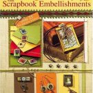 Making Jewelry with Scrapbook Embellishments : Over 25 Fun and Easy Projects... Making Jewelry with Scrapbook Embellishments : Over 25 Fun and Easy Projects...