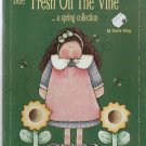 FRESH OFF THE VINE --- A SPRING COLLECTION ** painting booklet FRESH OFF THE VINE --- A SPRING COLLECTION ** painting booklet