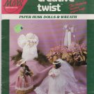 paper husk dolls & wreaths * creatice twist ** easy to make instruction booklet