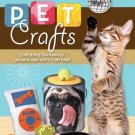 Pet Crafts : Everything You Need to Become Your Pet's Craft Star! by Megan...
