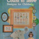 COUNT TO TEN * designs for children ^^^ to cross stitch