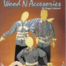 WOOD 'N ACCESORIES  TO PAINT & WEAR