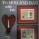 TO MOM & DAD WITH LOVE ** CROSS STITCH TO MOM & DAD WITH LOVE ** CROSS STITCH