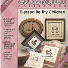 BLESSED BE THY CHILDREN TO CROSS STITCH BLESSED BE THY CHILDREN TO CROSS STITCH